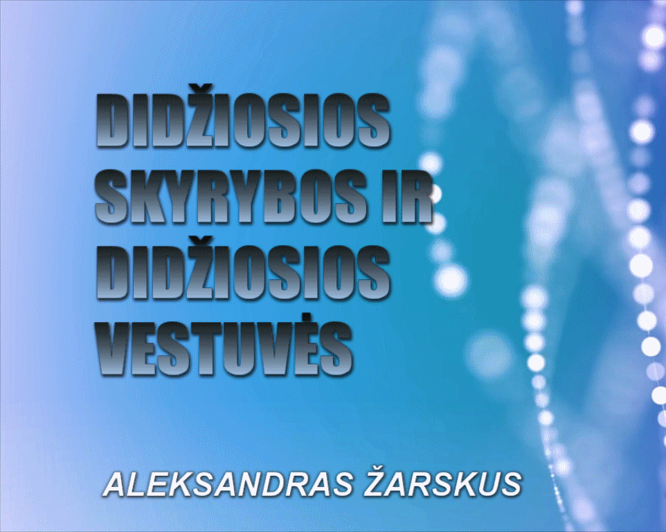Aleksandras Žarskus - Didžiosios skyrybos ir didžiosios vestuvės | 2017 11 03 10
