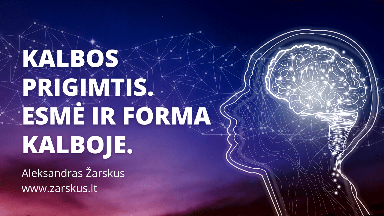 Kalbos prigimtis. Esmė ir forma kalboje